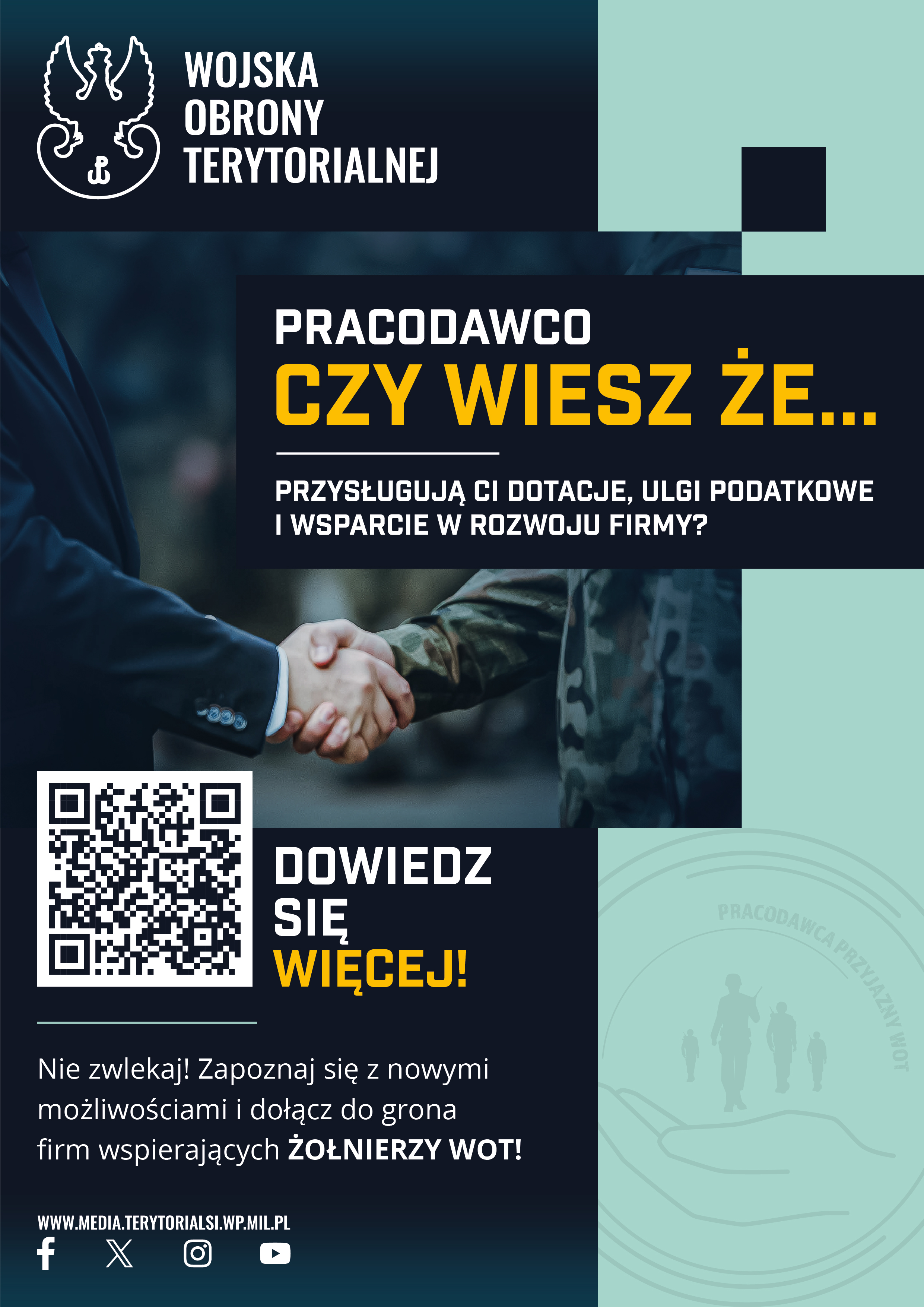 plakat zawierający grafikę uścisk dłoni osoby w garniturze oraz osoby w mundurze wojskowym, zawierający hasło promujące wśród przedsiębiorców informacje na temat korzyści zatrudniania żołnierzy Wojsk Obrony Terytorialnej oraz kod QR przekierowujący do strony z dalszymi informacjami